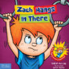 Zach Hangs in There (Zach Rules)