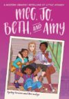 Meg Jo Beth and Amy: A Modern Graphic Little Women