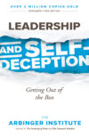Leadership and Self-Deception: Getting Out of the