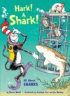 Hark A Shark: All About Sharks ( Cat in the Hat's