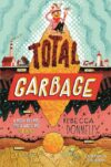 Total Garbage: A Messy Dive Into Trash Waste and