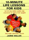 10-Minute Life Lessons for Kids: 52 Fun and Simple