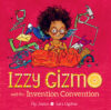 Izzy Gizmo and the Invention Convention (HC)