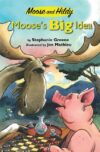 Moose's Big Idea (Moose and Hildy #1)