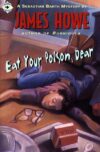 Eat Your Poison Dear (Sebastian Barth Mysteries)