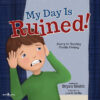 My Day Is Ruined!: A Story Teaching Flexible #2 (E