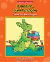 Te necesito querido dragon / I Need You Dear Drago
