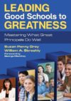 Leading Good Schools to Greatness: Mastering What