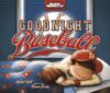 Goodnight Baseball (HC)