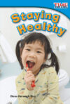 Staying Healthy (Time for Kids Informational Text)