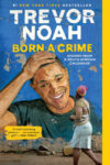 Born a Crime: Stories from a South African Childho