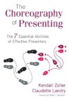 Choreography of Presenting: The 7 Essential Abilit