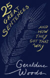 25 Great Sentences and How They Got That Way(HC)
