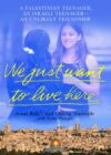 We Just Want to Live Here: A Palestinian Teenager