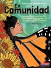 En Comunidad: Lessons for Centering the Voices an