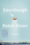 Sourdough: A Novel (HC)