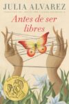 Antes de ser libres