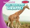 Can I Have a Pet Giraffe?