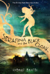 Serafina and the Black Cloak #1 (Serafina Series)