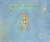 About Arachnids: A Guide for Children