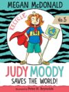 Judy Moody Saves the World! #3  ( Judy Moody )