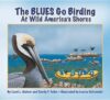 Blues Go Birding at Wild America's Shores: Meet