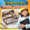 Engineers Build Models ( Engineering Close-Up )