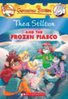 Thea Stilton & the Frozen Fiasco