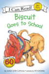 Biscuit Goes to School ( My First I Can Read )