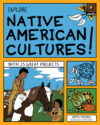 Explore Native American Cultures!: With 25 Great P