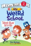 Talent Show Mix-Up (My Weird School) (ICR Level 2)