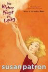 Higher Power of Lucky  (2007 Newbery Medal)