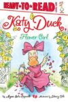 Katy Duck Flower Girl: Ready-To-Read Level 1