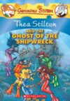 THEA STILTON & THE GHOST OF THE SHIPWREC