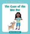 Case of the Wet Pet