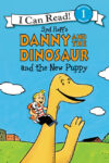 Danny and the Dinosaur and the New Puppy (ICR 1)