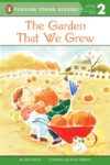 Garden That We Grew (Penguin Young Readers Level 2