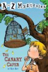 Canary Caper #3 ( A to Z Mysteries )