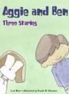 Aggie and Ben: Three Stories (Aggie and Ben)