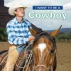 I Want to Be a Cowboy (I Want to Be)