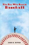 Boy Who Saved Baseball