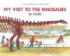 My Visit to the Dinosaurs (Let's-Read-And Sci 2)