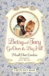 Betsy and Tacy Go Over the Big Hill #3 (Betsy-Tacy