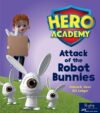 Attack of the Robot Bunnies: Leveled Reader Set 6