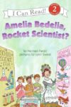 Amelia Bedelia Rocket Scientist? (I Can Read Lvl 2