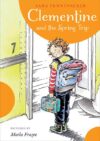 Clementine and the Spring Trip #6 (Clementine)