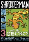 MEET THE GECKO #3 (SHREDDERMAN)