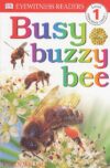 Busy Buzzy Bee (DK Readers Level 1)