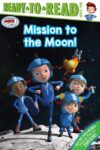 Mission to the Moon (Ready-To-Read Level 2)
