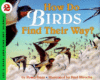 HOW DO BIRDS FIND THEIR WAY? ( Let's Read-And-Find